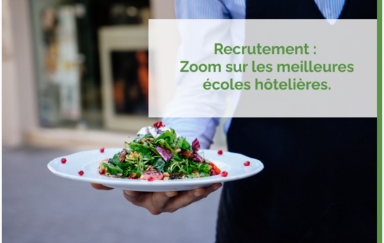 Recrutement : les meilleures écoles de restauration 